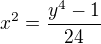 $x^{2}=\frac{y^{4}-1}{24}$