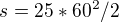 kopírovat do textarea $s=25*60^{2}/2$