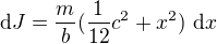 $\text{d}J = \frac mb (\frac {1}{12} c^2 +x^2) \text{ d}x$