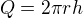 $Q=2\pi r h$