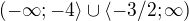 $(-\infty ;-4\rangle\cup \langle-3/2;\infty)$