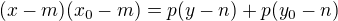 $(x-m)(x_0-m)=p(y-n)+p(y_0-n)$