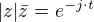 $|z|\bar{z} = e^{-j\cdot t}$