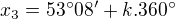 $x_3=53^\circ08^\prime+k.360^\circ$