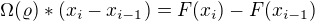 $\Omega (\varrho )*(x_{i}-x_{i-1})=F(x_{i})-F(x_{i-1})$