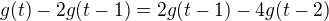 $g(t)-2g(t-1)=2g(t-1)-4g(t-2)$