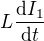 $L\frac{\mathrm d I_1}{\mathrm d t}$