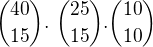 ${40\choose 15} . \ {25\choose 15} . {10\choose 10} $
