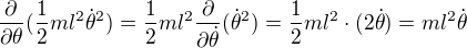 $\frac{\partial }{\partial \theta }(\frac{1}{2}ml^{2}\dot{\theta}^{2})=\frac{1}{2}ml^{2}\frac{\partial }{\partial \dot{\theta}}(\dot{\theta}^{2})=\frac{1}{2}ml^{2}\cdot (2\dot{\theta})=ml^{2}\dot{\theta}$