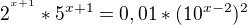 $2^{^{x+1}}*5^{x+1}=0,01*(10^{x-2})^{2}$