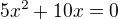 $5x^{2}+10x=0$