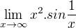 $\lim_{x\to \infty }x^{2}.sin\frac{1}{x}$
