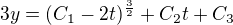 $3y=(C_1-2t)^\frac32+C_2t+C_3$