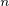 $_{n} $