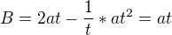 $B= 2at -\frac 1t*at^2=at$