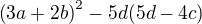 $\left(3a+2b\right)^2-5d(5d-4c)$