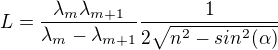 $L=\frac{\lambda_{m}\lambda _{m+1} }{\lambda _{m}-\lambda _{m+1}}\frac{1}{2\sqrt{n^{2}-sin^{2}(\alpha )}}$