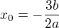 $x_0=-\frac{3b}{2a}$