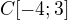 $C[-4;3]$