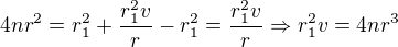 $4nr^{2}=r_{1}^{2}+\frac{r_{1}^{2}v}{r}-r_{1}^{2}=\frac{r_{1}^{2}v}{r}\Rightarrow r_{1}^{2}v=4nr^{3}$