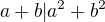 $a+b|a^2+b^2$