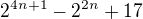 $2^{4n+1}-2^{2n}+17$