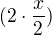 $(2\cdot \frac x2)$