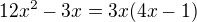 $12x^2-3x=3x(4x-1)$