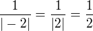 $\frac{1}{|-2|}=\frac{1}{|2|}=\frac{1}{2}$