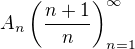 $A_n\(\frac{n+1}{n}\)^\infty_{n=1}$