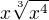 $x\sqrt[3]{x^4}$