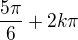 $\frac{5\pi}{6}+2k\pi $