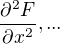 $\frac{\partial^2 F}{\partial x^2},...$