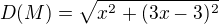 $D(M) = \sqrt{x^2 + (3x - 3)^2}$