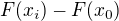 $F(x_{i})-F(x_{0})$