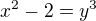 $x^2-2=y^3$