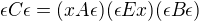 $\epsilon C\epsilon = (xA\epsilon)(\epsilon Ex)(\epsilon B\epsilon)$
