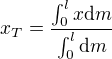 $x_T=\frac{\int_0^l x\mbox{d}m}{\int_0^l \mbox{d}m}$