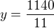 $y=\frac{1140}{11}$