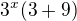 $3^{x} (3+9)$