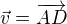 $\vec{v}=\overrightarrow{AD}$