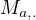 $M_{a, .}$