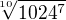 $\sqrt[10]{1024^{7}}$
