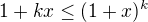 $1+kx \le (1+x)^k$