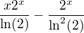 $\frac{x2^x}{\ln(2)}-\frac{2^x}{\ln^2(2)}$
