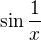 $\sin\frac1x$