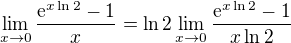kopírovat do textarea $\lim_{x\to0}\frac{\mathrm{e}^{x\ln 2}-1}{x}=\ln 2\lim_{x\to0}\frac{\mathrm{e}^{x\ln 2}-1}{x\ln 2}$