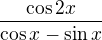 $\frac{\cos 2x}{\cos x-\sin x}$