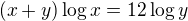 $(x+y)\log x=12\log y$