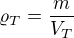 $\varrho_T=\frac m{V_T}$